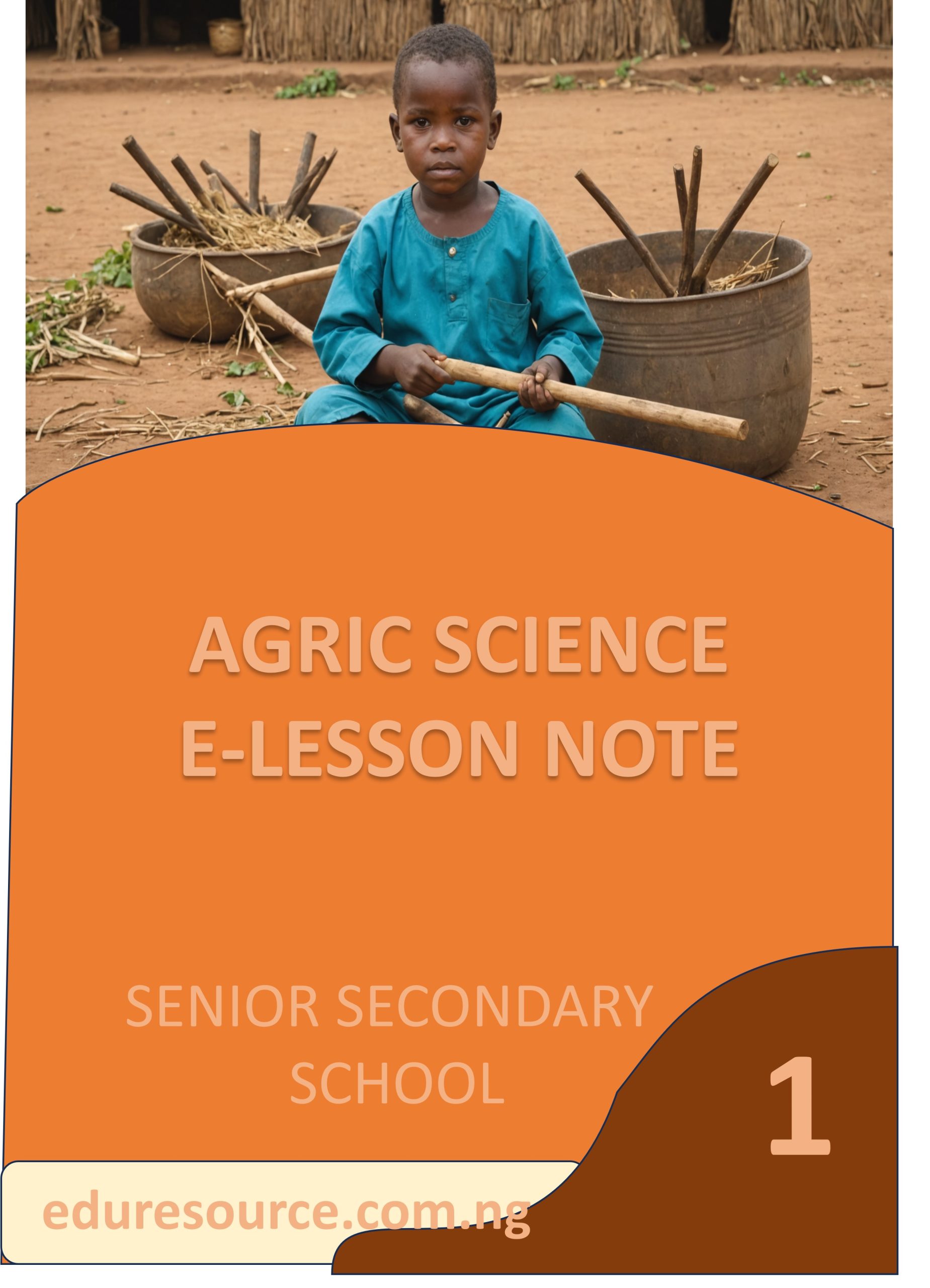 AGRIC SCIENCE ELESSON NOTES SS1