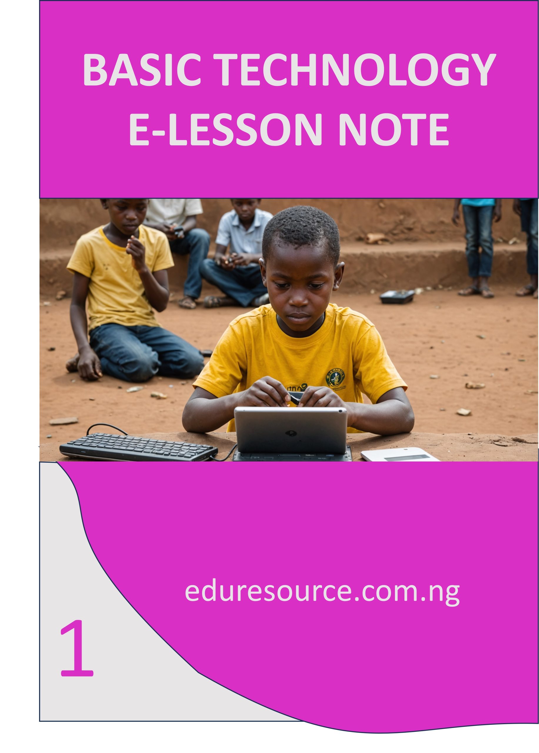 BASIC TECHNOLOGY ELESSON NOTE YEAR 1