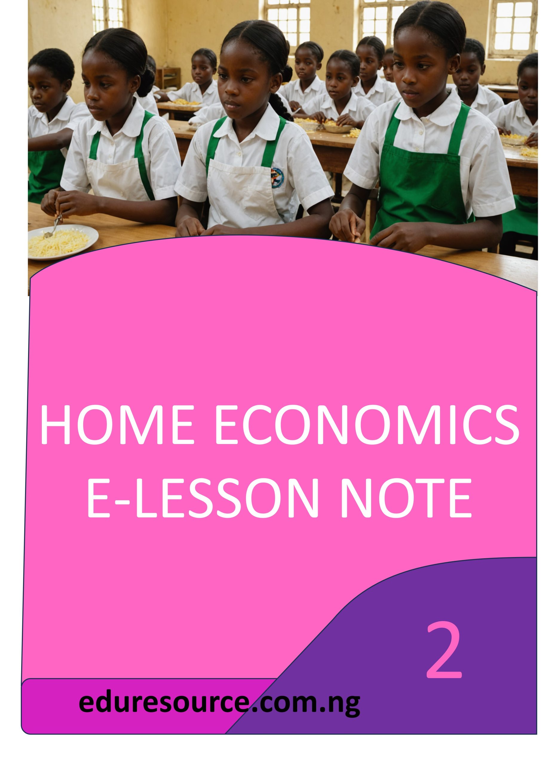 HOME ECONOMICS ELESSON NOTE YEAR 2