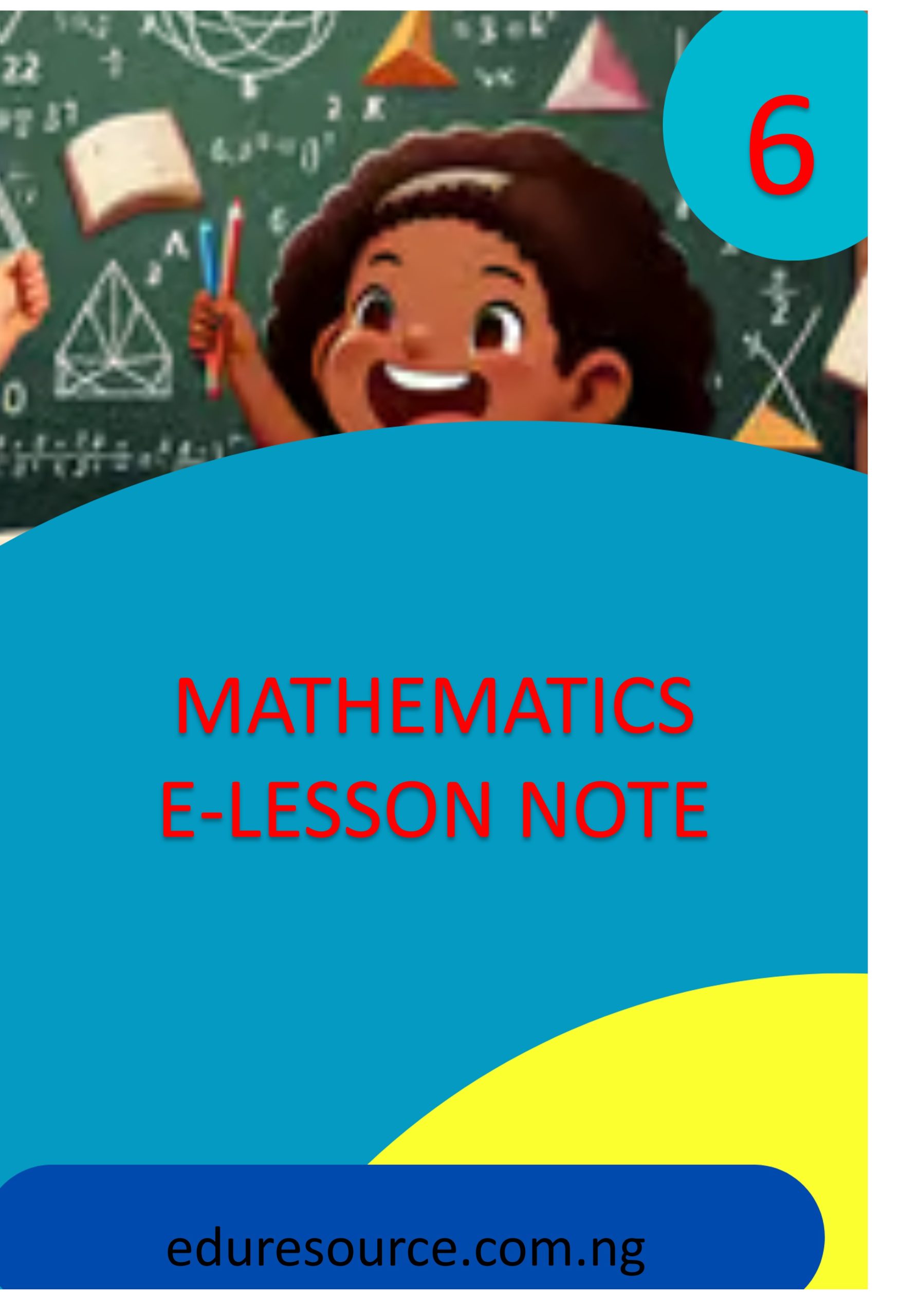 MATHEMATICS ELESSON NOTE YEAR 6