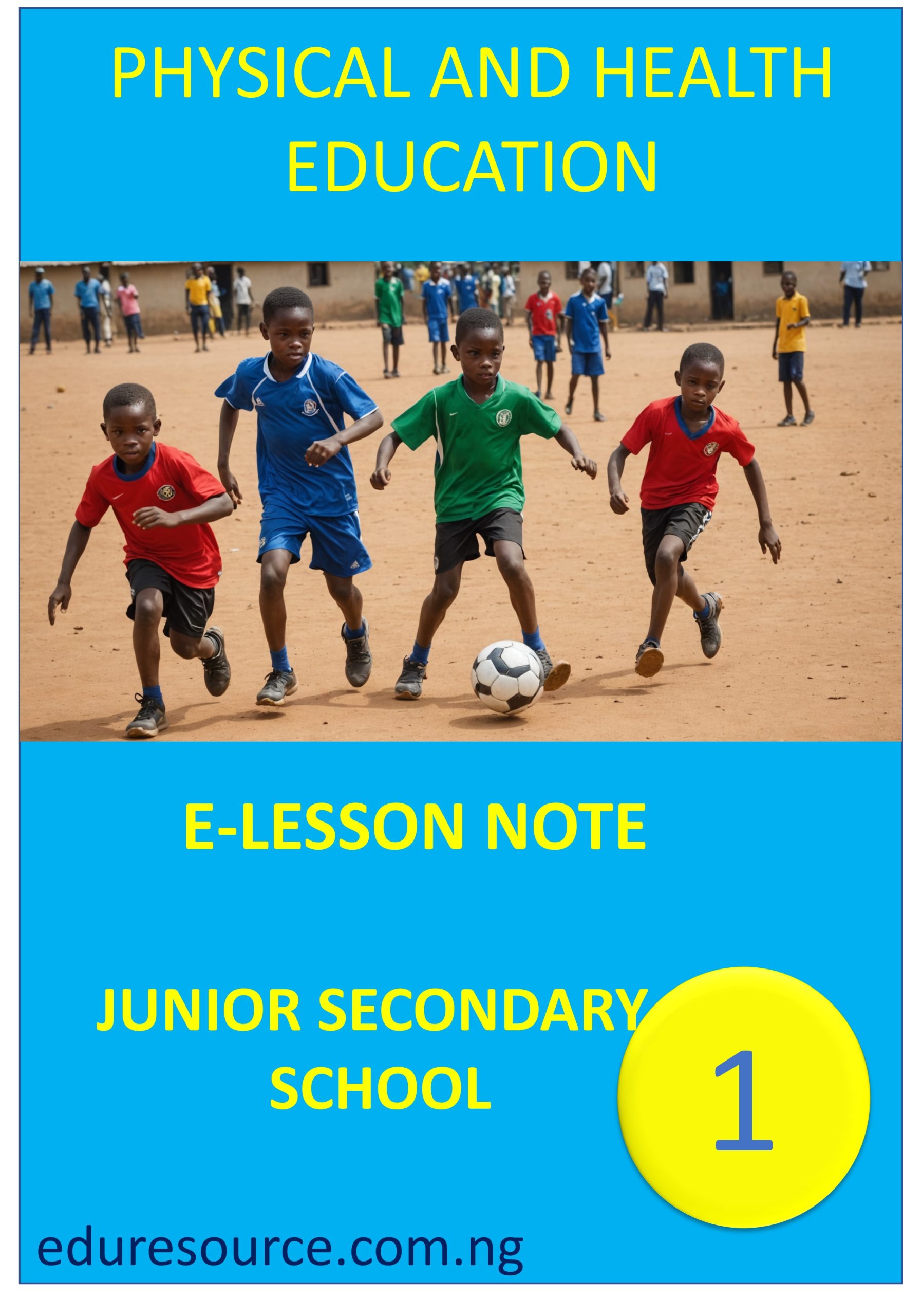 PHYSICAL AND HEALTH EDUCATION ELESSON NOTE JS1