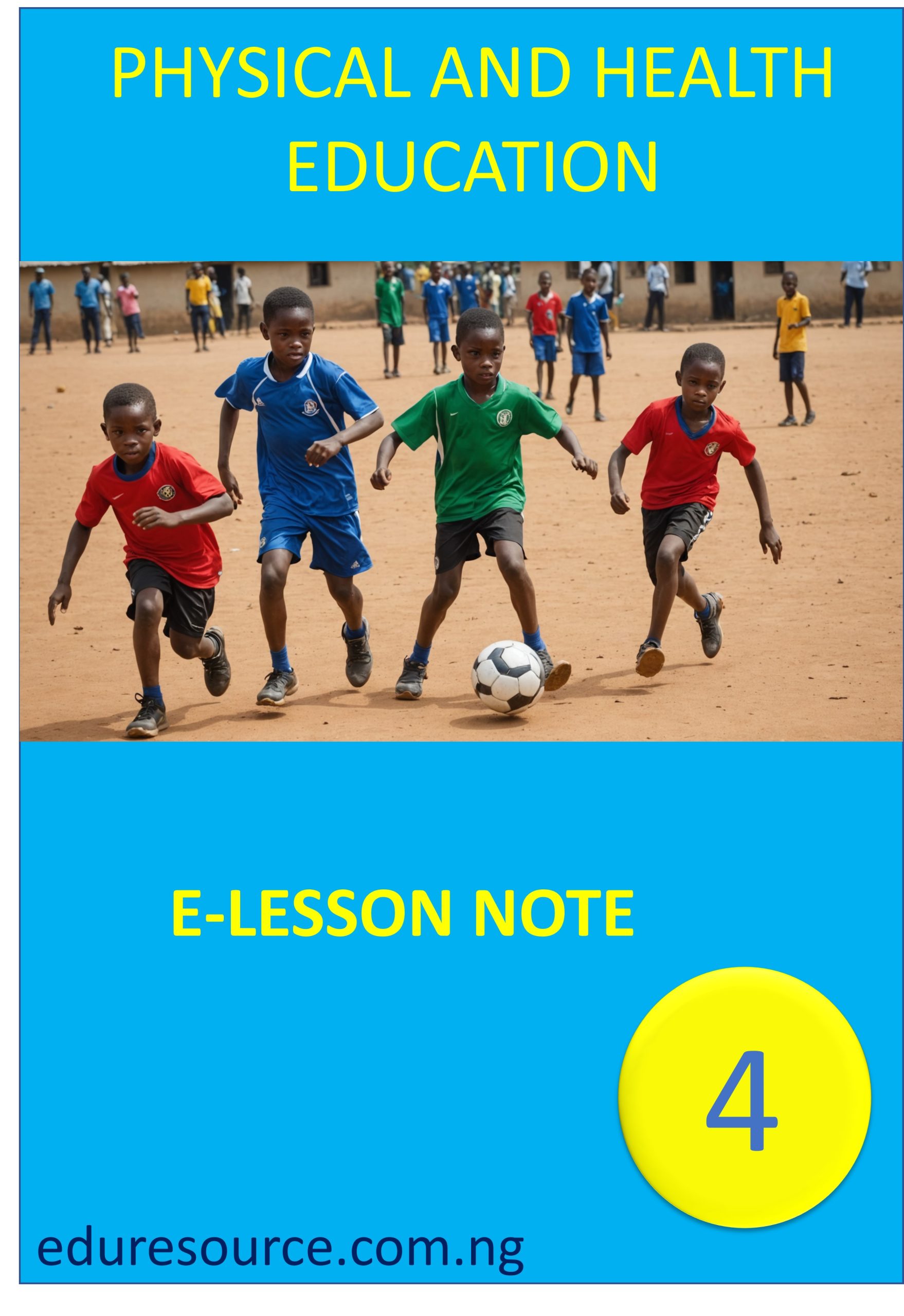 PHYSICAL AND HEALTH EDUCATION ELESSON NOTE YEAR 4